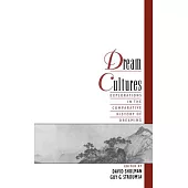 Dream Cultures: Explorations in the Comparative History of Dreaming