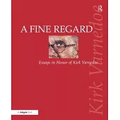A Fine Regard: Essays in Honor of Kirk Varnedoe