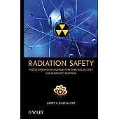 Radiation Safety: Protection And Management For Homeland Security and Emergency Response