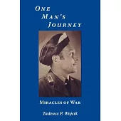 One Man’s Journey: Miracles of War