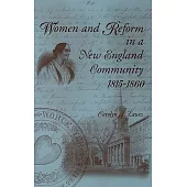 Women and Reform in a New England Community, 1815-1860