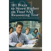 101 Ways to Score Higher on Your Sat Reasoning Test: What You Need to Know Explained Simply