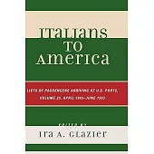 Italians to America: April 1903 - June 1903: Lists of Passengers Arriving at U.S. Ports