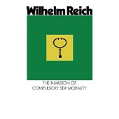 The Invasion of Compulsory Sex-Morality