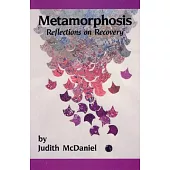 Metamorphosis: Reflections on Recovery