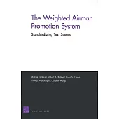 The Weighted Airman Promotion System: Standardizing Test Scores