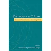 Democracy as Culture: Deweyan Pragmatism in a Globalizing World