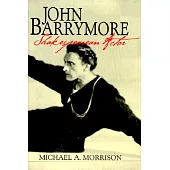 John Barrymore, Shakespearean Actor