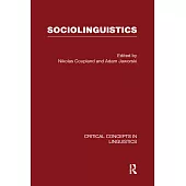 Sociolinguistics: Critical Concepts in Linguistics