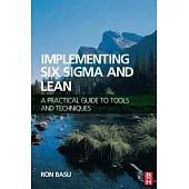 Implementing Six SIGMA and Lean