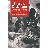 Thorold Dickinson Hb: A World of Film