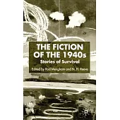 The Fiction of the 1940s: Stories of Survival