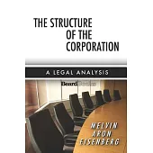 The Structure of the Corporation: A Legal Analysis