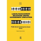 Labor/Management Relations Among Government Employees