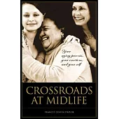 Crossroads at Midlife Your Aging Parents, Your Emotions, and Your Self