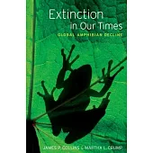 Extinction in Our Times: Global Amphibian Decline
