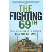 The Fighting 69th: From Ground Zero to Baghdad