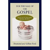 For the Sake of the Gospel: Throw Out the Bathwater, But Keep the Baby