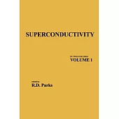 Superconductivity: Part 1 (in Two Parts)