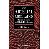 The Arterial Circulation: Physical Principles and Clinical Applications