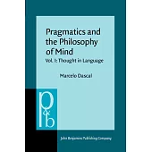 Pragmatics and the Philosophy of Mind I: Thought in Language