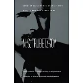N.S. Trubetzkoy: Studies in General Linguistics and Language Structure