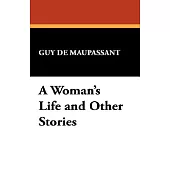 A Woman’s Life and Other Stories