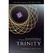 Trinity: The Scientific Basis of Vitalism and Transcendentalism