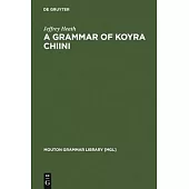A Grammar of Koyra Chiini: The Songhay of Timbuktu