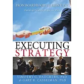 Executing Strategy: From Boardroom to Frontline