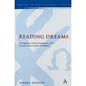 Reading Dreams: An Audience-Critical Approach to the Dreams in the Gospel of Matthew