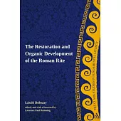 The Restoration and Organic Development of the Roman Rite