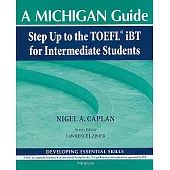 Step Up to the TOEFL iBT for Intermediate Students: A Michigan Guide