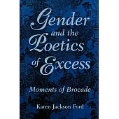 Gender and the Poetics of Excess
