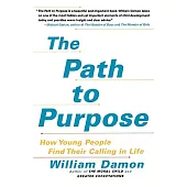 The Path to Purpose: How Young People Find Their Calling in Life