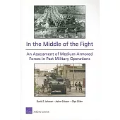 In the Middle of the Fight: An Assessment of Medium-Armored Forces in Past Military Operations