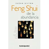 Feng shui de la abundancia/ The Feng Shui of Abundance