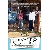 Teenagers Who Tell It All