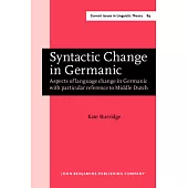 Syntactic Change in Germanic: Aspects of Language Change in Germanic With Particular Reference to Middle Dutch