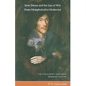 John Donne and the Line of Wit: From Metaphysical to Modernist