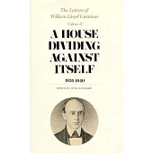 The Letters of William Lloyd Garrison, Volume II: A House Dividing Against Itself: 1836-1840