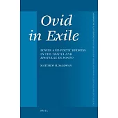 Ovid in Exile: Power and Poetic Redress in the Tristia and Epistulae Ex Ponto