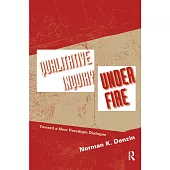 Qualitative Inquiry Under Fire: Toward a New Paradigm Dialogue