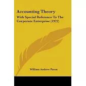 Accounting Theory: With Special Reference to the Corporate Enterprise