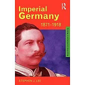 Imperial Germany 1871 1918