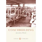 Coachbuilding: The Hand-crafted Car Body