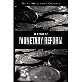 A Tract on Monetary Reform