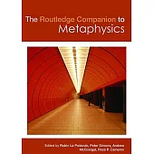 The Routledge Companion to Metaphysics