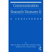 Communication Research Measures II: A Sourcebook