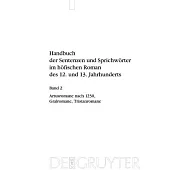 Handbuch Der Sentenzen Und Sprichw�rter Im H�fischen Roman Des 12. Und 13. Jahrhunderts, Band 2, Artusromane Nach 1230, Gralromane, Tristanromane